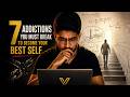 7 Addictions Secretly Destroying Your Life | Founder’s POV