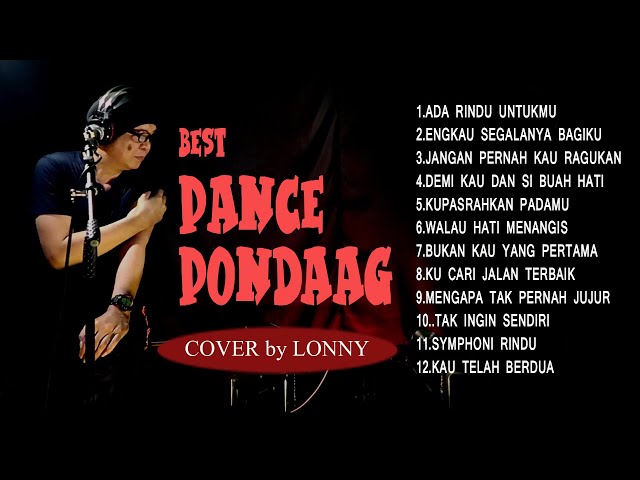 Lagu Nostalgia - BEST PANCE PONDAAG - COVER by Lonny class=