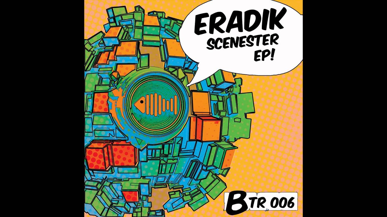 Eradik - Scenester (Original Mix) auf YouTube ansehen Eradik - Scenester (Original Mix) auf YouTube ansehen