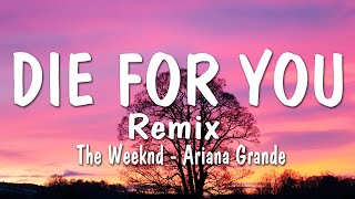 The Weeknd & Ariana Grande - Die For You (Remix) (Lyrics)