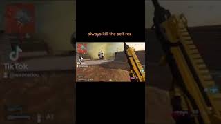 Always Kill The Self Rez