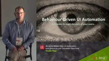 [QE 2017] "Behavior Driven Web UI Automation with Selenium and Cucumber/SpecFlow" Gáspár Nagy
