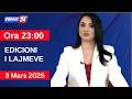 3 Mars 2026 Edicioni I Lajmeve Në News24 Në Studio Megi Latifi Ora 23 00