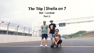 The Trip Sheila on 7 | Part 2