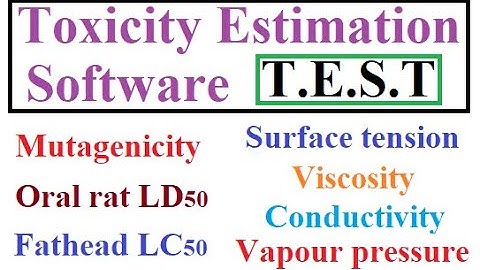 Toxicity Estimation Software|LD50|Mutagenicity|surface tension|viscosity|conductivity@MajidAli2020