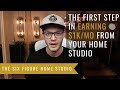 The First Step In Earning $1k/mo From Your Home Studio