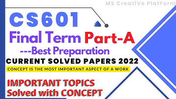 CS601 Final Term Preparation / Current Solved Papers 2022 || Part-A || Get 80%#cs601 #VU #finalterm