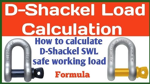 D Shackle Load Calculation Formula , how to calculate D-Shackel SWL and load capacity #farmula #view