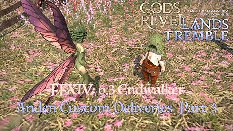FFXIV: 6.3 Anden Custom Deliveries (Part 3)