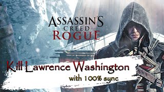 Ins Creed Rogue - Kill Lawrence Washington While Blended - 100% Sync By Invitation Only