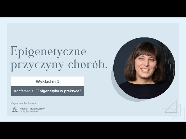 5. Epigenetyczne przyczyny chorób | EPIGENETYKA W PRAKTYCE | dr Heidi Schulz