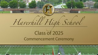 The Haverhill High School Class of 2025 Graduation Ceremony
