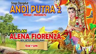 Download lagu DAYUNI || SINGA DANGDUT ' ANDI PUTRA 2 ' || LIVE CIP K.6 - 24 JUNI 2018