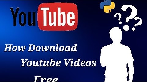 Create your own Youtube downloader, Using Python