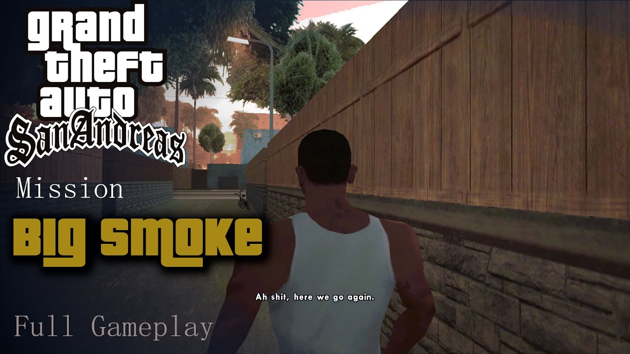 Big Smoke - The Return to Grove Street | GTA San Andreas Mission Gameplay (No Commentary)