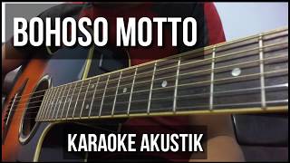 Bohoso Moto - Karaoke Gitar Akustik