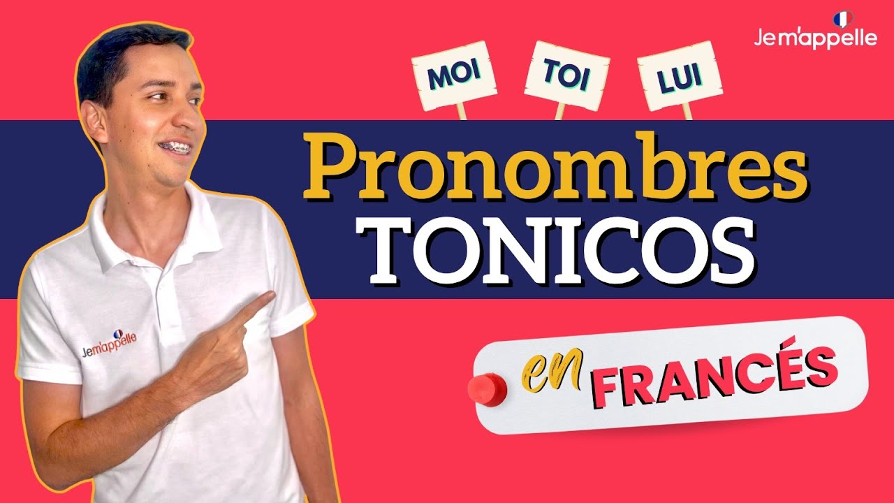Los pronombres tónicos en francés | Les pronoms toniques en français