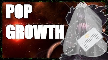 Stellaris Build - Best Pop Growth (4.0 wholesome edition)