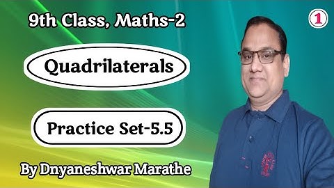 9th math-2 Quadrilaterals|std 9 math-2 Practice Set-5.5|Lecture-1|Class-9th math-2 practice set-5.5.