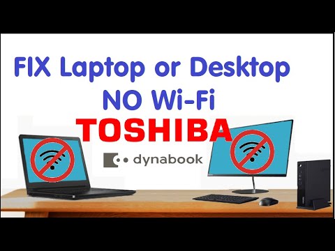 Fix Wi-Fi NOT WORKING Toshiba Dynabook Laptop Desktop SATELLITE Tecra Portege X30 Qosmio WiFi Repair