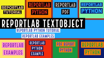REPORTLAB|REPORTLAB PYTHON|REPORTLAB PYTHON TUTORIAL|REPORTLAB PDF|REPORTLAB TEXTOBJECT|PART:11