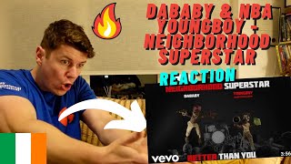 FIRST TIME LISTENING DaBaby \& NBA YoungBoy - NEIGHBORHOOD SUPERSTAR((IRISH REACTION!!))