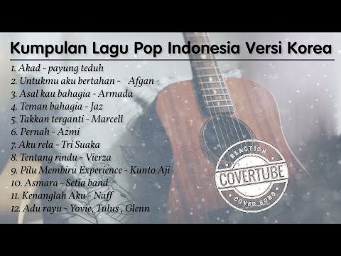Kumpulan Lagu Pop Indonesia Versi Korea #1
