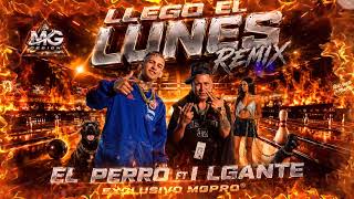 El Perro Ft Lgante "LLEGO EL LUNES" REMIX AUDIO ORIGINAL 2023🔥💣