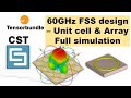 CST tutorial: Frequency Selective Surface (FSS) design - unit cell design &amp; array full simulation