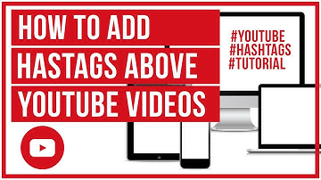 How To Add Hashtags Above YouTube Video Titles - Full Tutorial 💥
