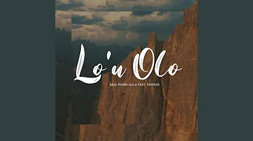 Lo'u Olo (feat. Faith25)