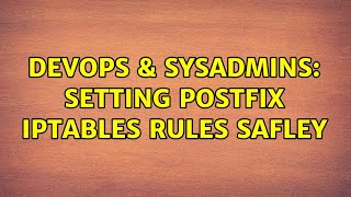 Celebrity DevOps & SysAdmins: Setting Postfix IPTables rules safley Wealth