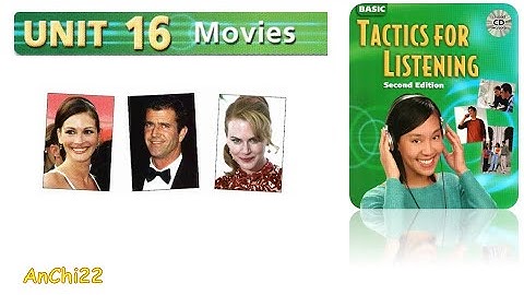 Unit 16 Movies - Tactics for Listening Basic