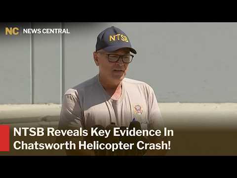 FULL REMARKS: NTSB Briefs Media On Fatal Chatsworth Helicopter Crash Investigation | AP1Z