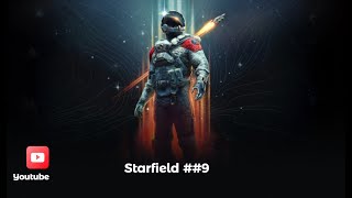 Starfield ◉ Прохождение 9