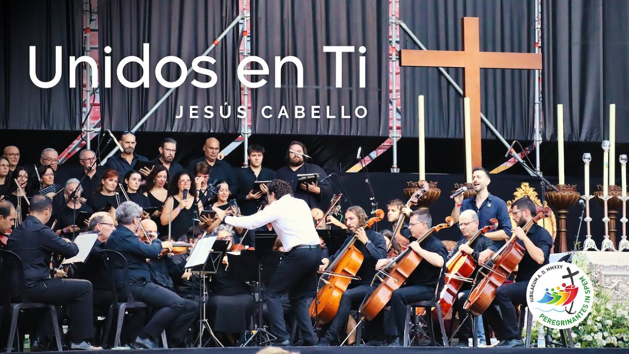 UNIDOS EN TI - Jesús Cabello (Live) - Música católica