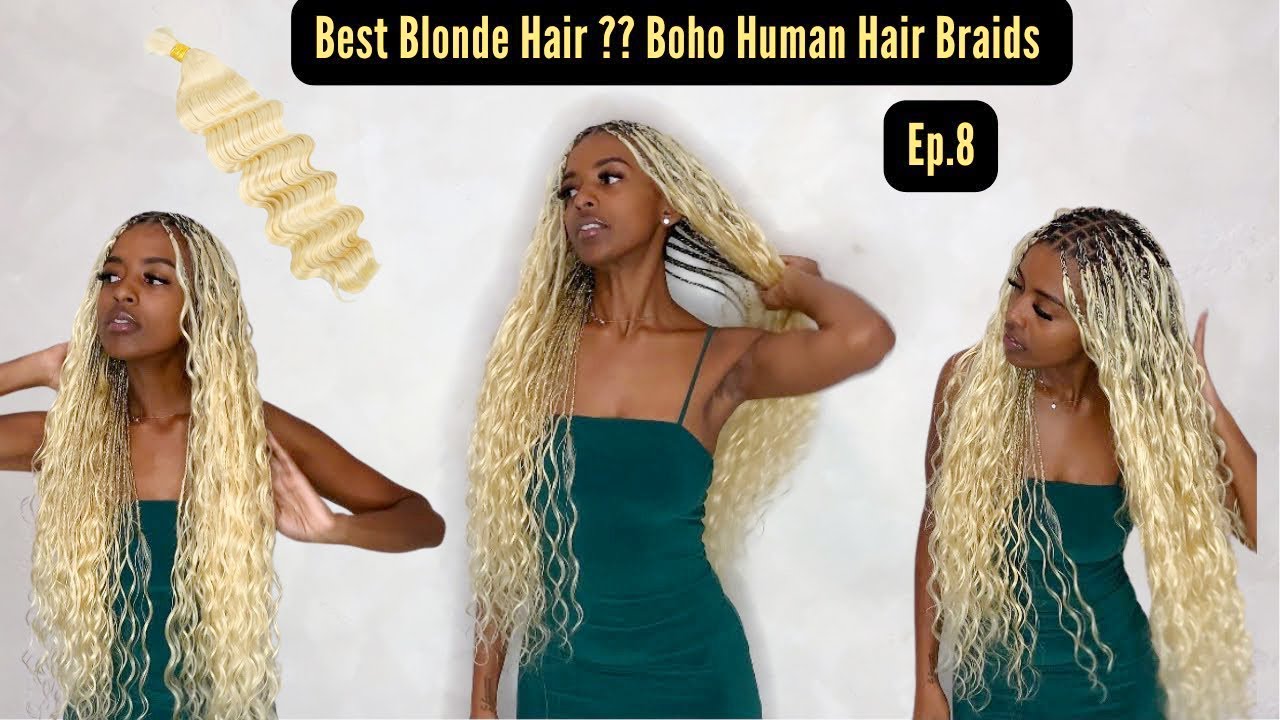 Boho Braids Using 613⧸Blonde Human Hair ✨Feat YGwigs 