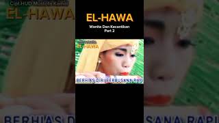 Download Lagu EL-HAWA Wanita Dan Kecantikan Part 2.(@m.samsudin843) MP3