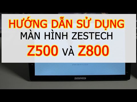 Tải Nhanh Hướng dẫn sử dụng màn hình Zestech Z500 và Z800 MỚI NHẤT 2020 | ZESTECH