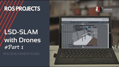 [ROS Projects] - Performing LSD-SLAM with a ROS based Parrot AR.Drones - #Part 1