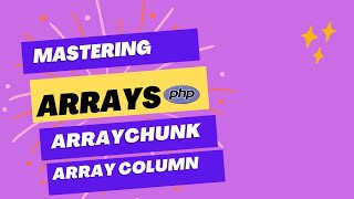 Mastering String and Array Manipulation in PHP Understanding array_chunk() and array_column()  #php