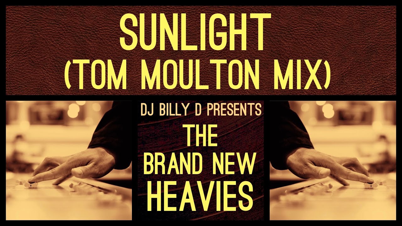 The Brand New Heavies - Sunlight (Tom Moulton Mix) - YouTube