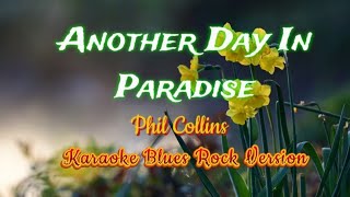 Another Day In Paradise by: Phil Collins (Karaoke Blues Rock Version)