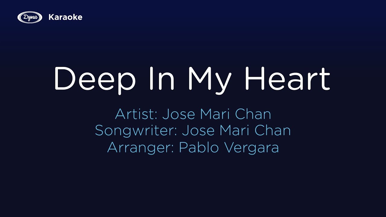 Deep In My Heart - Jose Mari Chan (Official Karaoke Video)