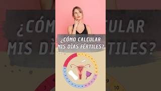 Cómo Calcular Mis Días Fértiles?