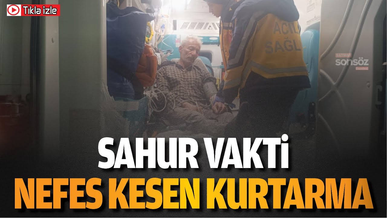 Batman'da sahur vakti  fefes kesen kurtarma