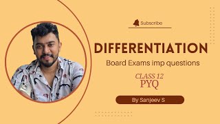 Class 12 Differentiation PYQ | Board Exam Important Questions | Derivatives Made Easy