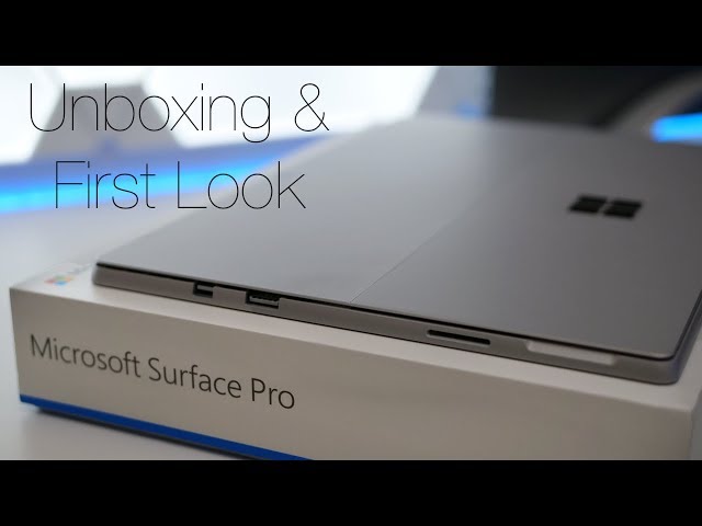 2017 Surface Pro - Unboxing and First Look