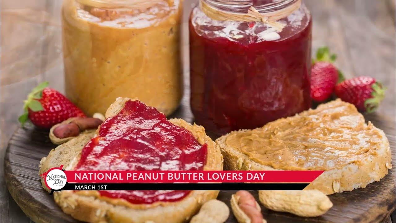 National Peanut Butter Lover’s Day on March 1 YouTube