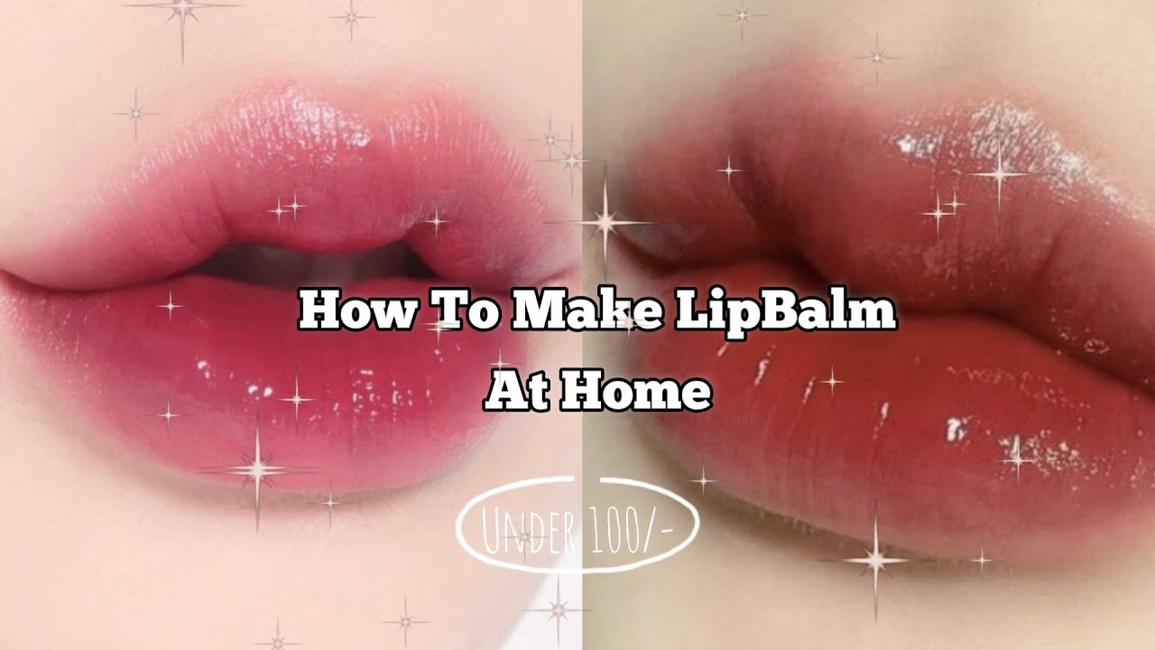 HOW TO MAKE LIPBALM AT HOME FOR CRUSTY LIPS IN WINTERS AESTHETIC AND